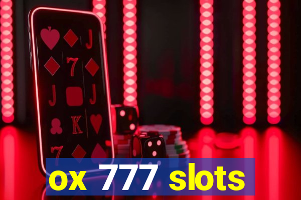 ox 777 slots